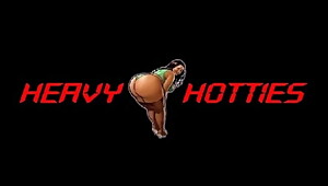 Heavy Hotties - Homemade Hardcore Video Collection